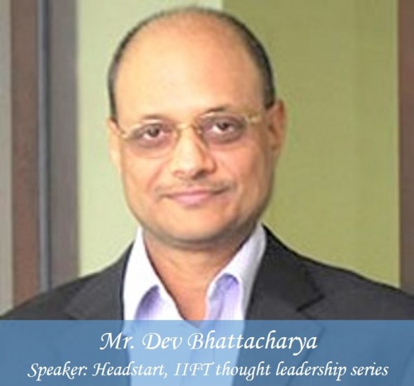 'Encourage Dispassionate Career Advice' - Dev Bhattacharya, Executive President, Aditya Birla Group at IIFT