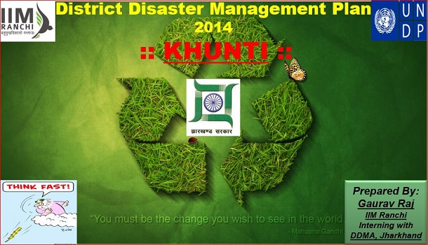 Designing a District Disaster Management Plan - Summer Internship at SDMA by an IIM Ranchi Student