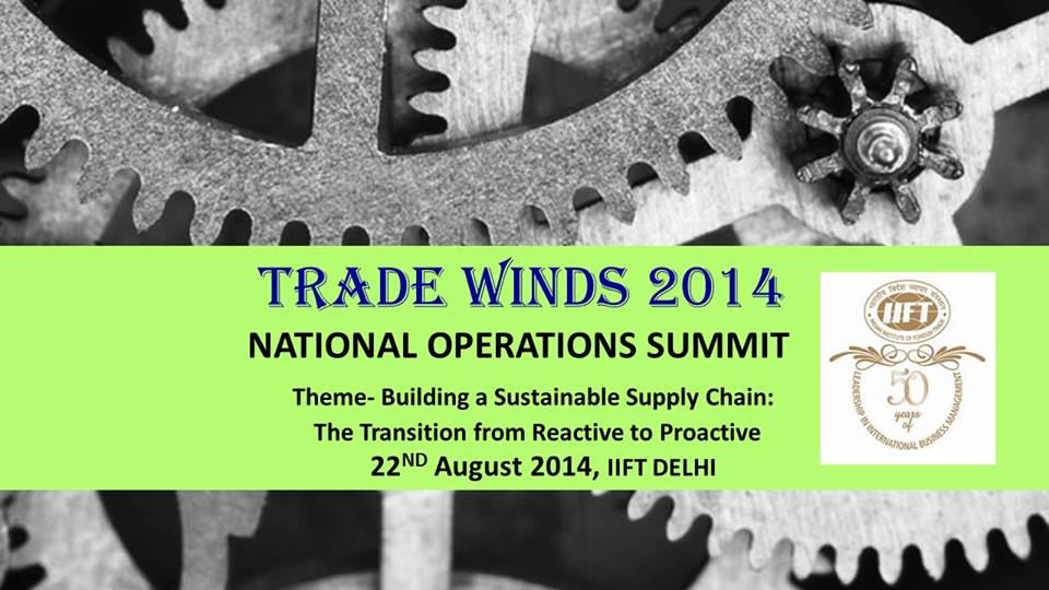 Building a Sustainable Supply Chain: The Transition from Reactive to Proactive: IIFT Annual Business Summit