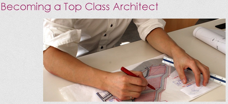 How To Become A Top Class Architect?