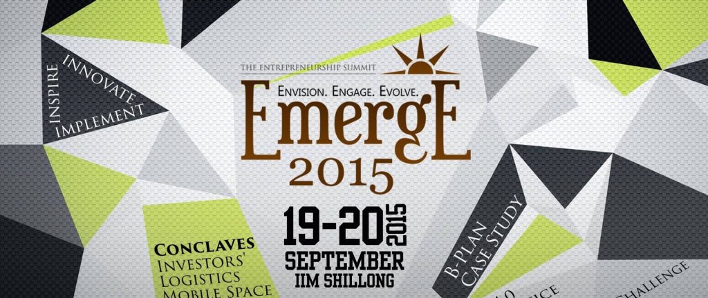 IIM Shillong successfully hosts EmergE 2015 - Annual Entrepreneurship Summit