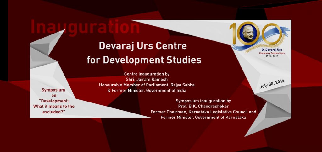 Symposium On 'Development' And The Inauguration Of The Devaraj Urs Centre For Development Studies At MYRA - July 30, 2016