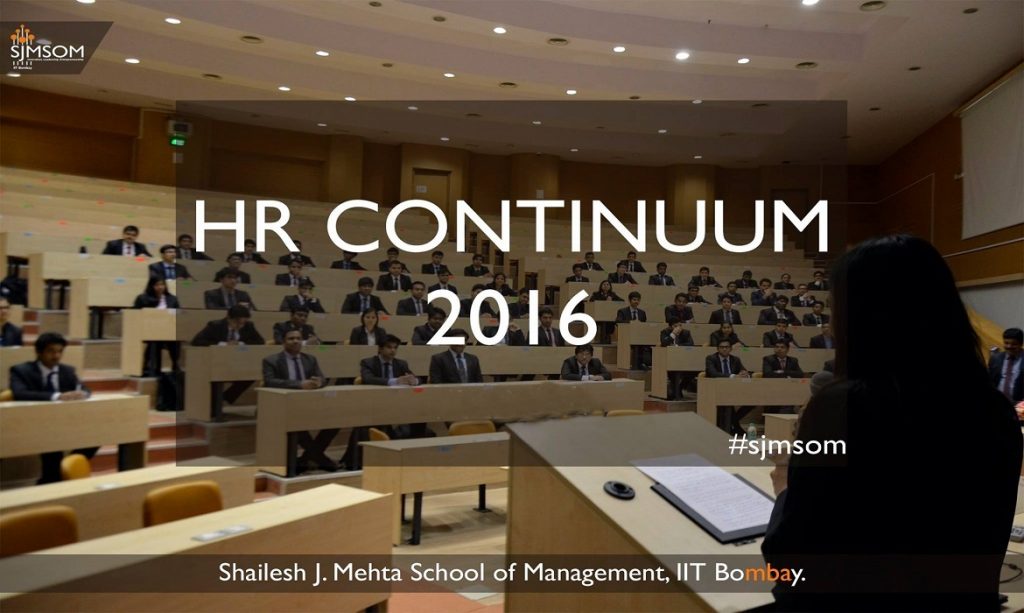 HR Continuum 2016 At Shailesh J. Mehta School Of Management, IIT Bombay