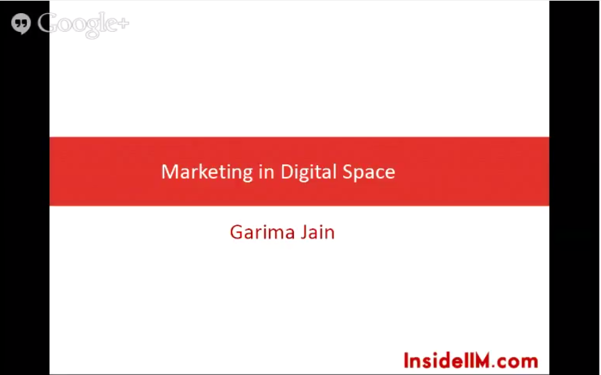Marketing in the Digital Space - Module 1 - Garima Jain on InsideIIM.com