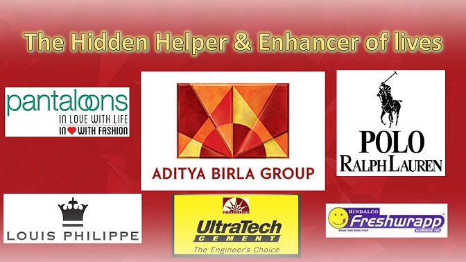 ADITYA BIRLA GROUP : THE HIDDEN HELPER &amp; ENHANCER OF LIVES