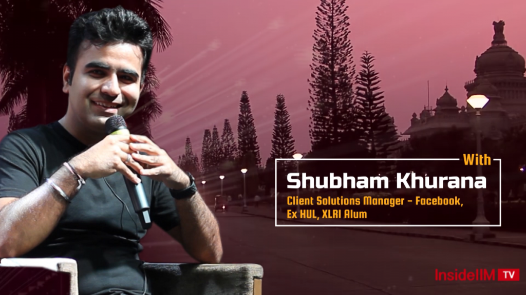 How Experience In Sales Adds To Your Career Growth - Shubham Khurana, Manager, Facebook, Ex-HUL