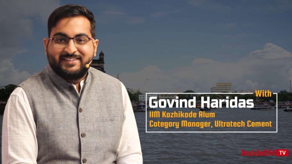 Being From A Top IIM Doesn't Give You A Golden Halo - Govind Haridas, UltraTech Cement, IIM K