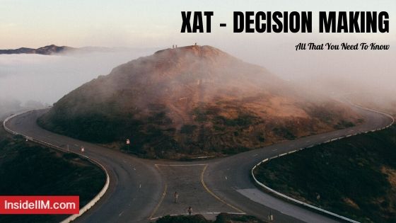 All You Need To Know About XAT Decision Making Section