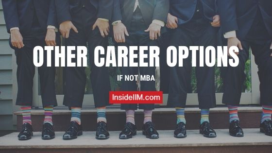 If Not MBA | Alternate Career Options