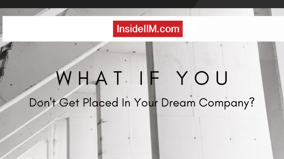 What If You Don't Get Placed In Your Dream Job?