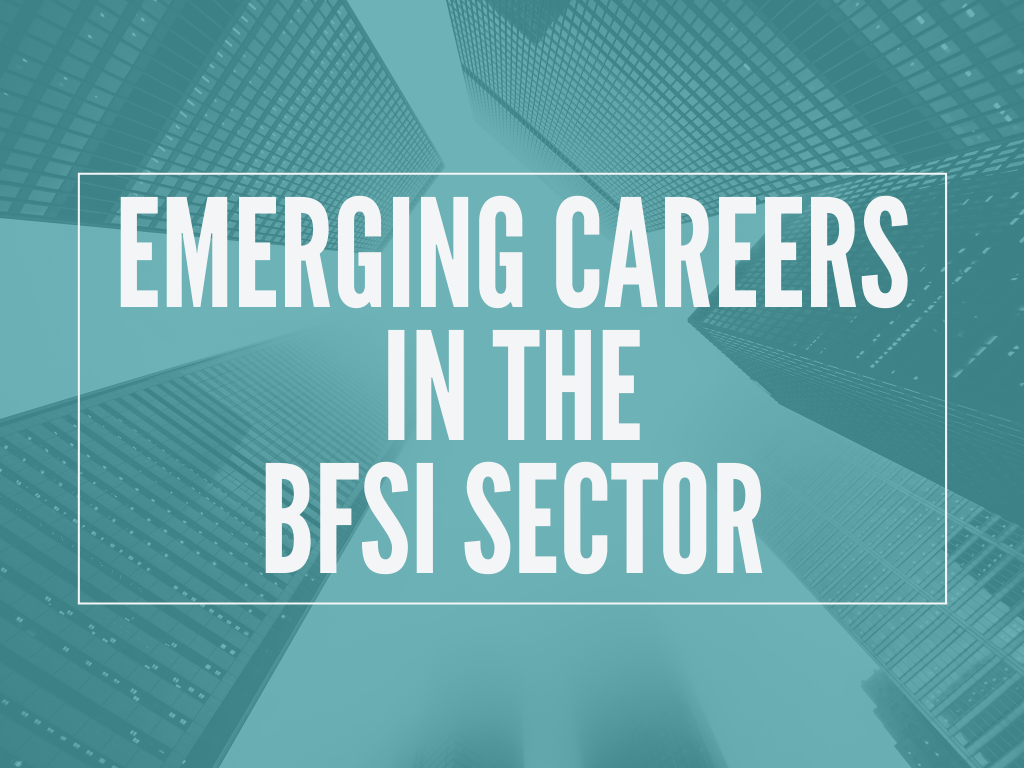 Emerging Careers In The BFSI Sector