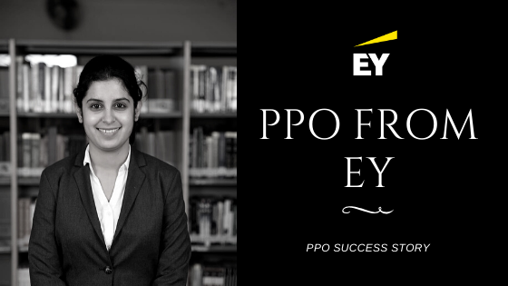 How I Bagged The PPO From EY - Gazal Kaura, IIM Ranchi | A PPO Success Story
