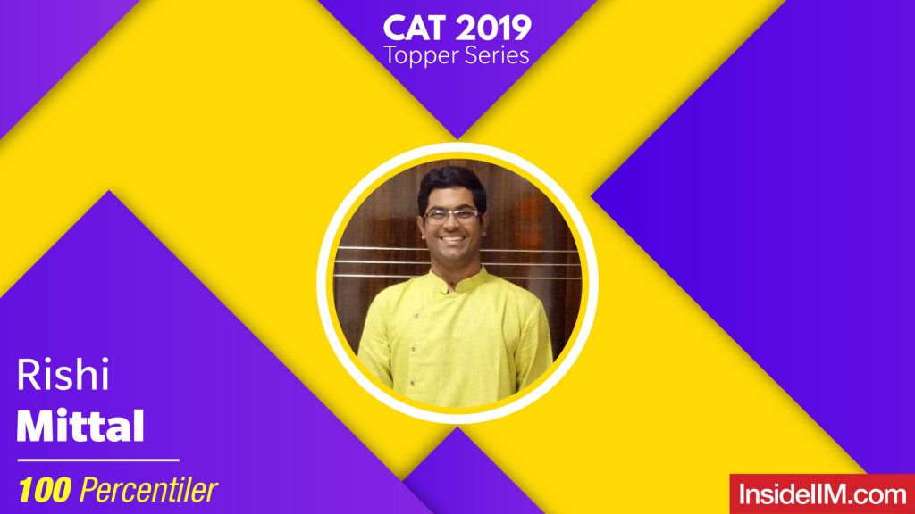 How I Scored 100 Percentile In CAT 2019 | Ft. Rishi Mittal
