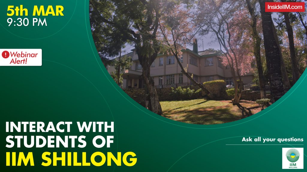 Interact With IIM Shillong Students | Live Webinar | 5th March - 9:30 PM