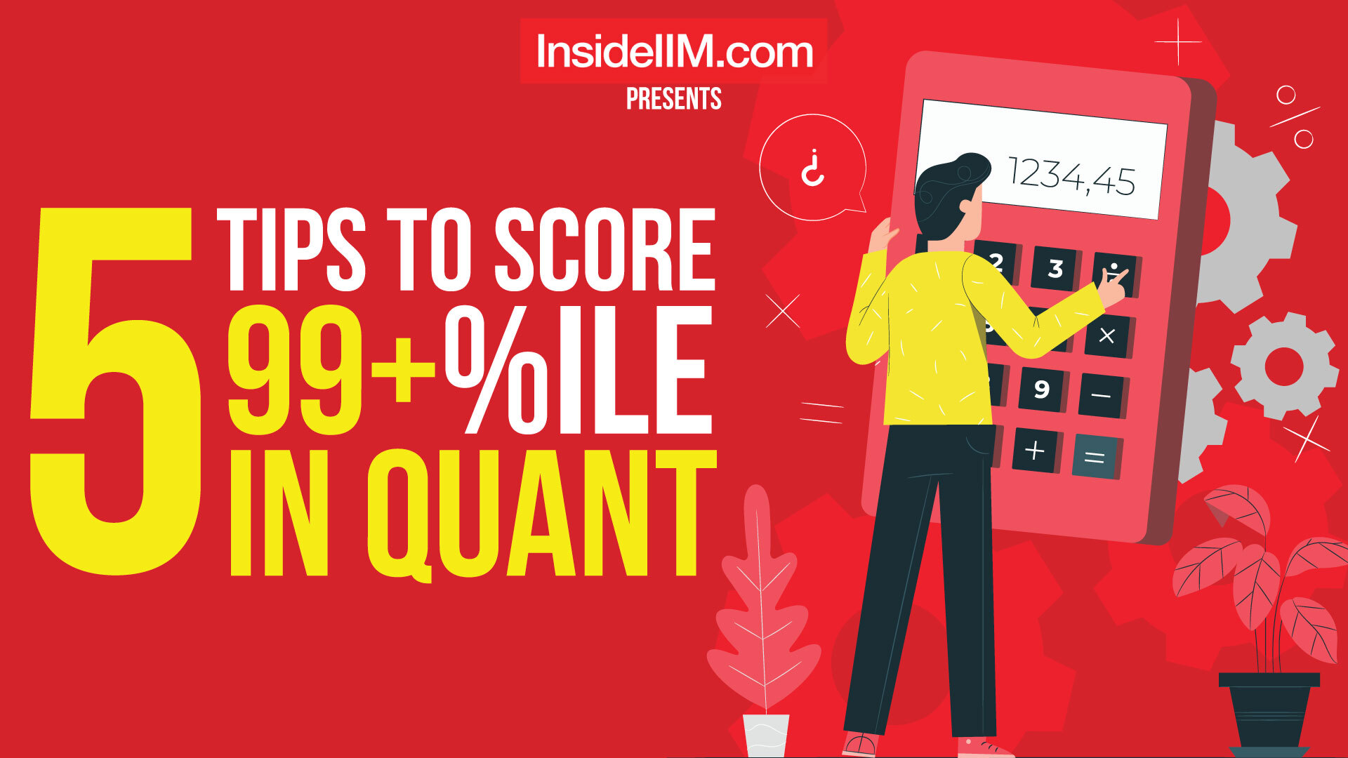 How To Score 99%ile In Quant - 5 Best Strategies