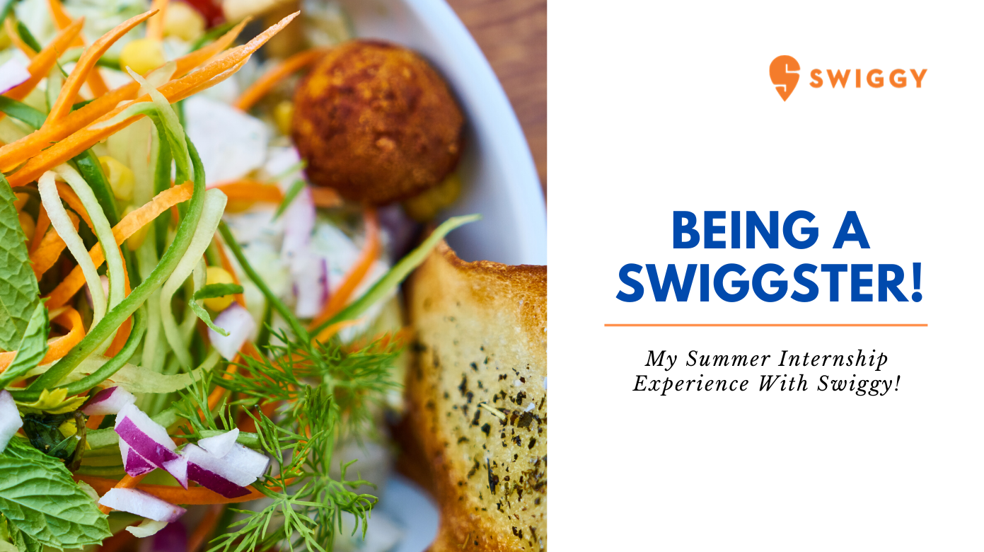 Summer Saga 2020 | Being A Swiggster - Sneak Peek At My Internship Days With Swiggy!