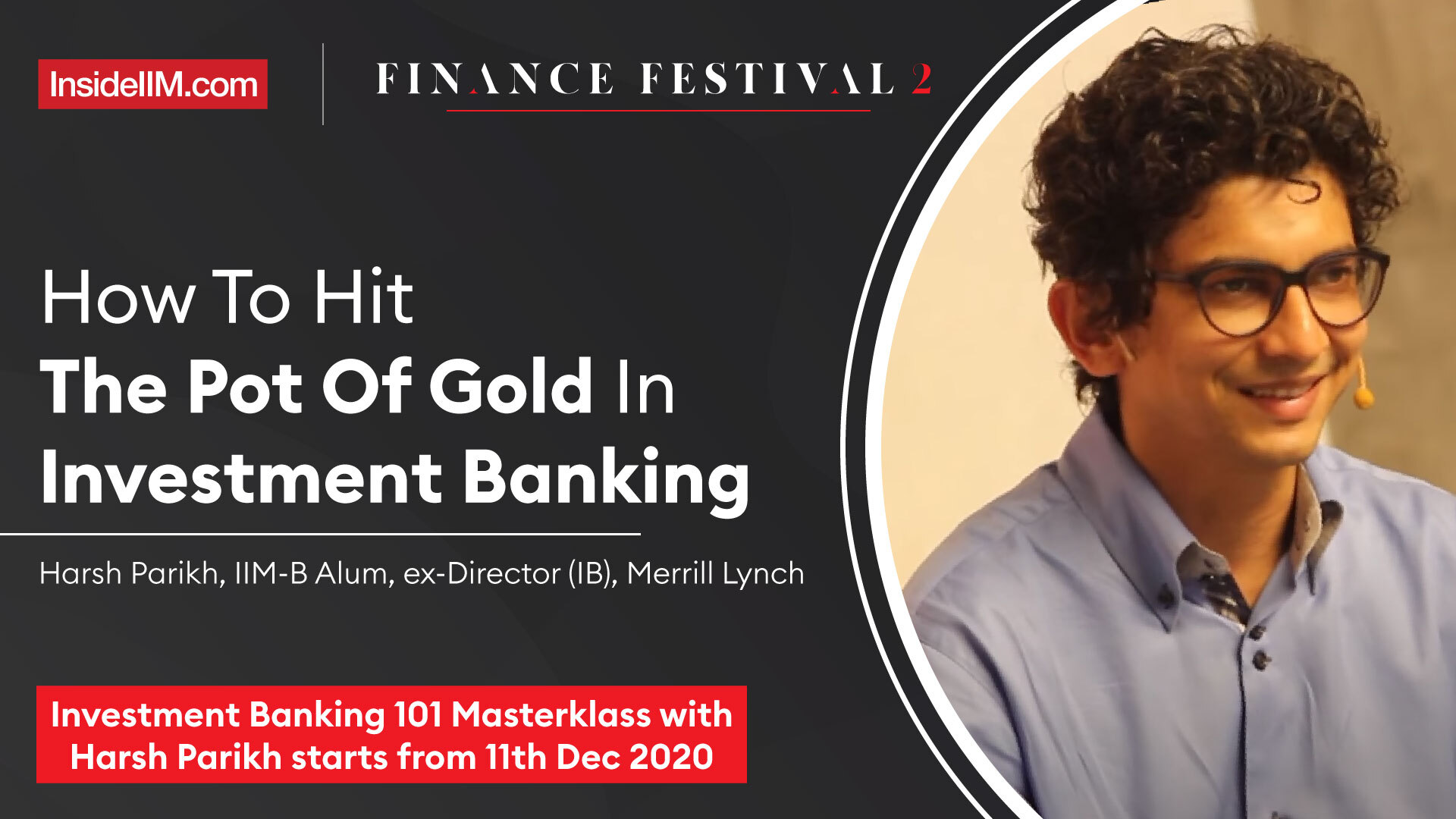 How To Hit The Pot Of Gold In Investment Banking | Harsh Parikh: Ex-Director @ Merrill Lynch, IIM B