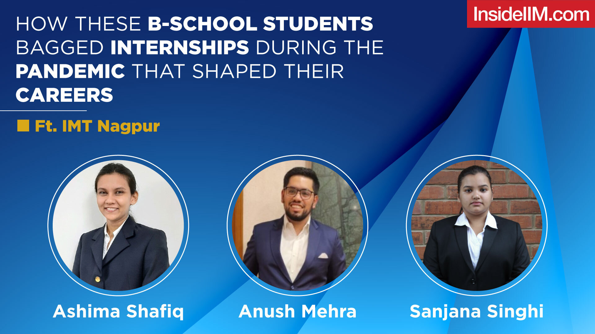 How these B-school Students Bagged Internships During The Pandemic That Shaped Their Careers, Ft. IMT Nagpur
