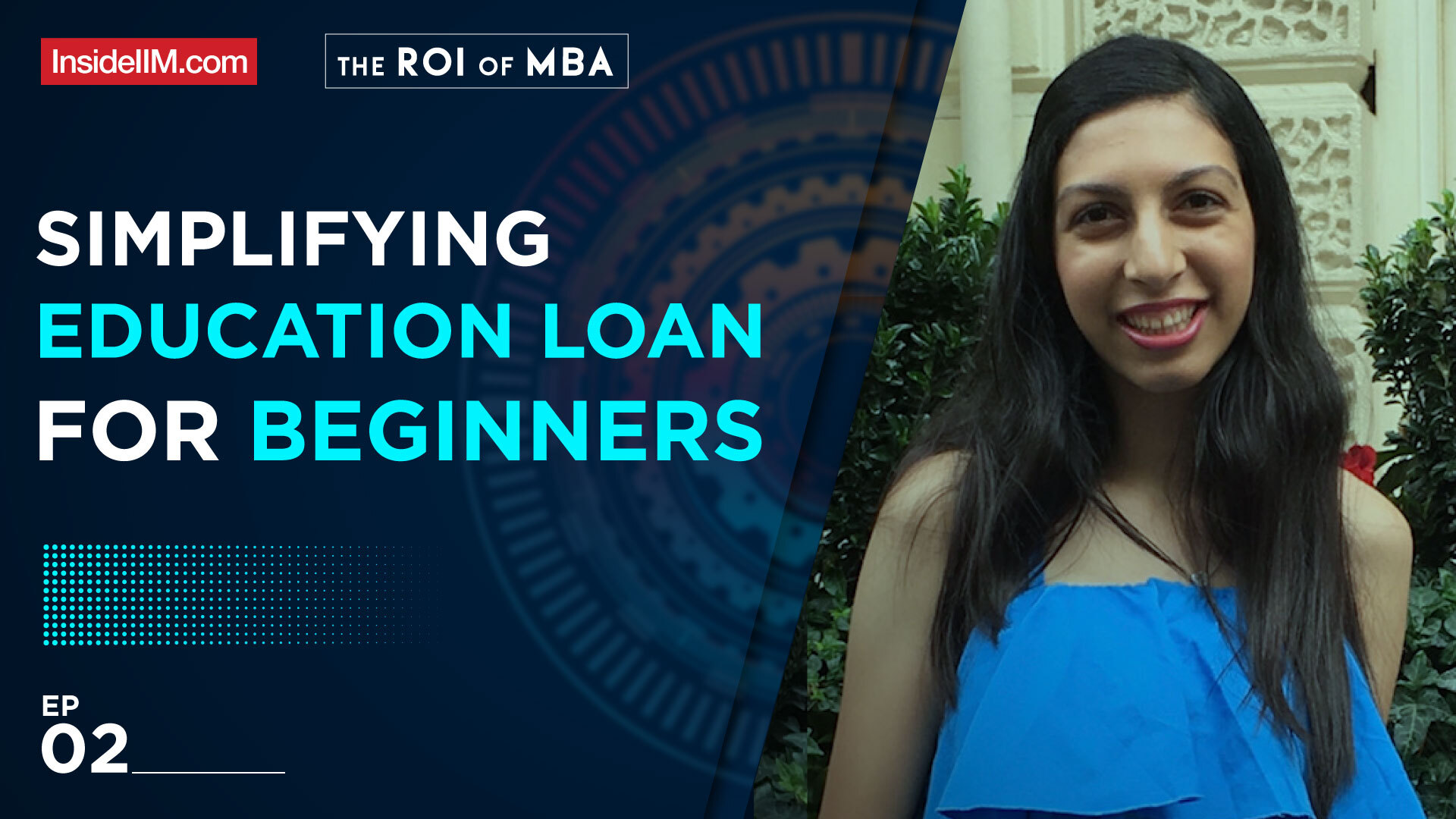 Why Education Loans Are So Complicated? RoI Of MBA By Jennifer, Ep 2
