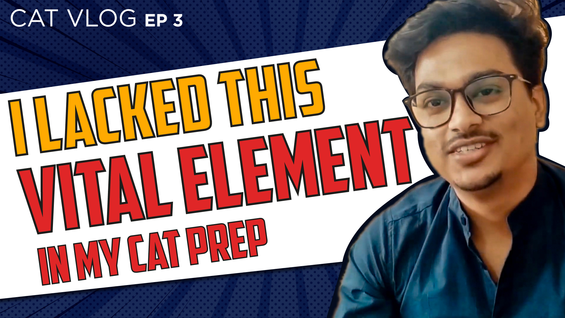 This Could Be The Reason For Your Failure To Crack CAT, Ft. Keshav, Vlog Ep 3