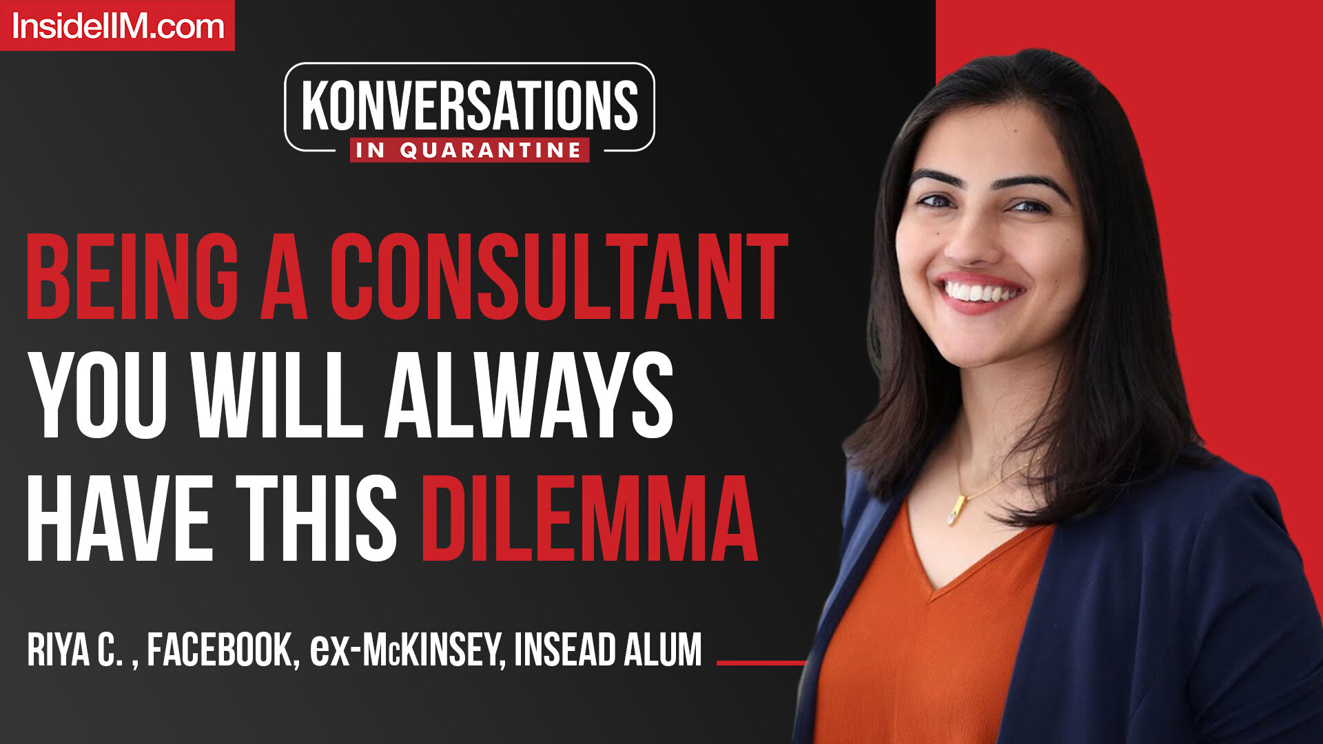 Consulting Career: Why & Why Not To Get Into It? | Riya Chhabra, Facebook, ex-McKinsey, INSEAD Alum