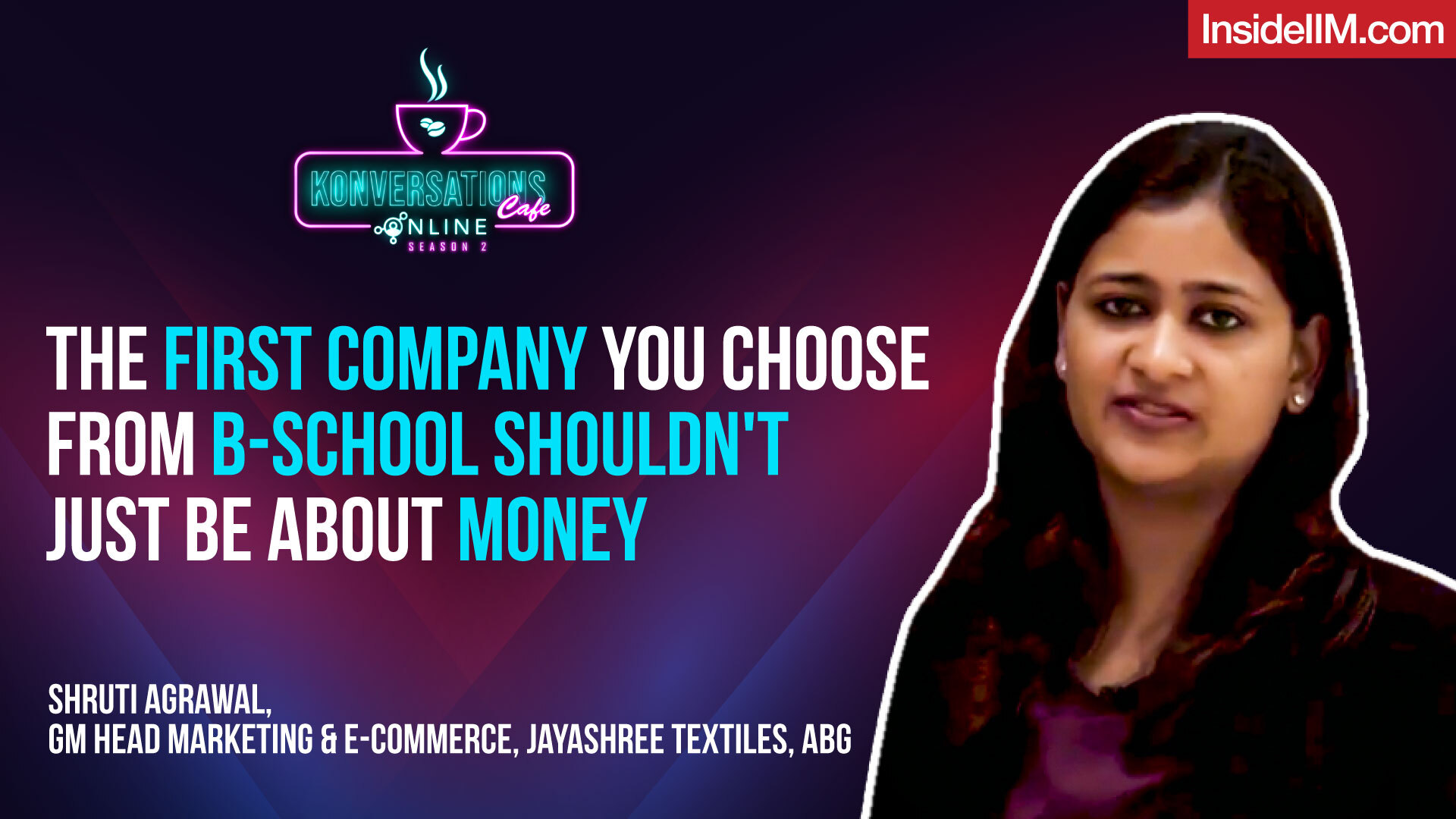 Work With A Company That Promises Growth, Not Money Ft. Shruti A, GM Head Marketing, ABG | Konversations Cafe Online Season 2