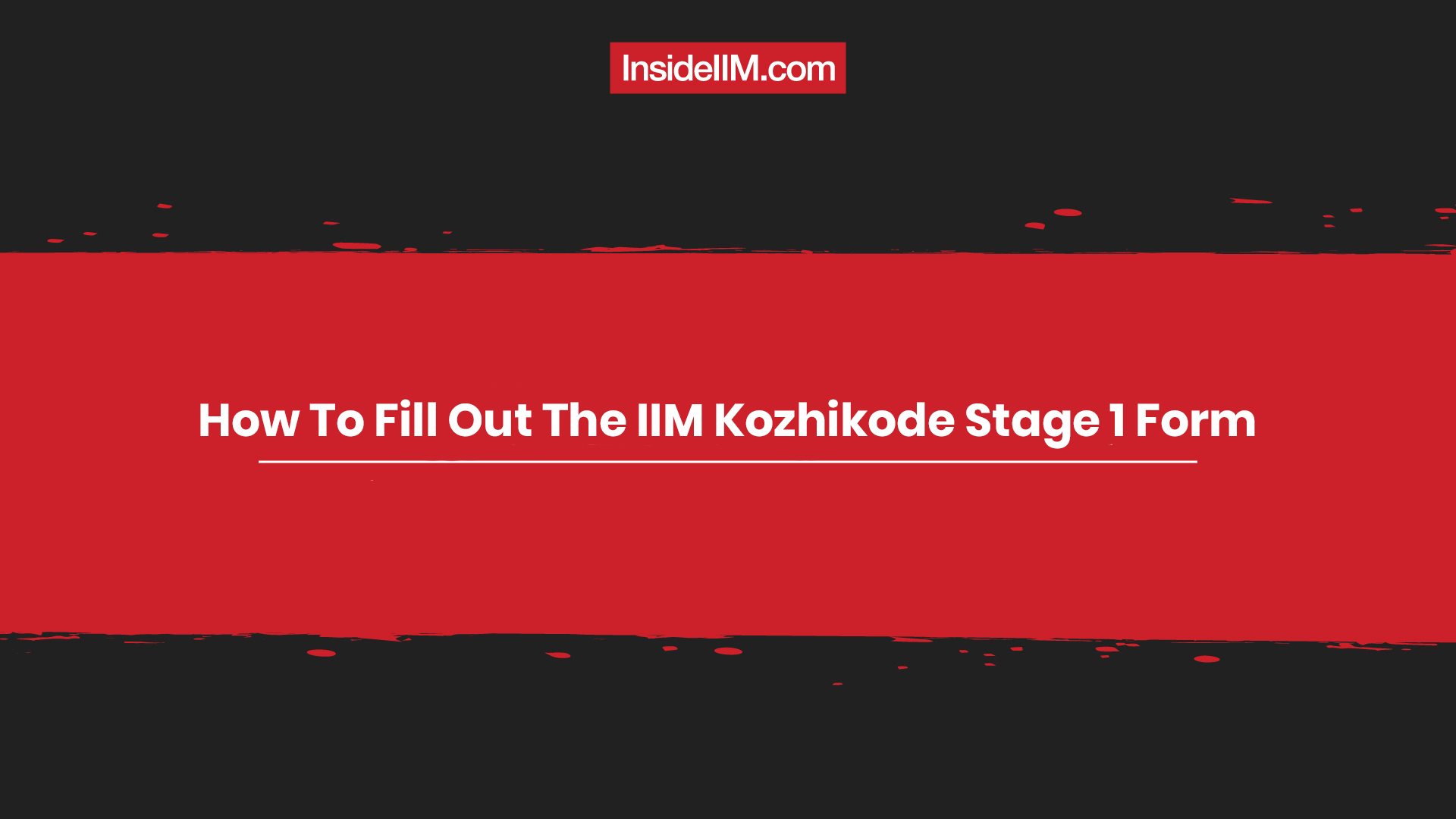 How To Fill Out The IIM Kozhikode Stage 1 Form
