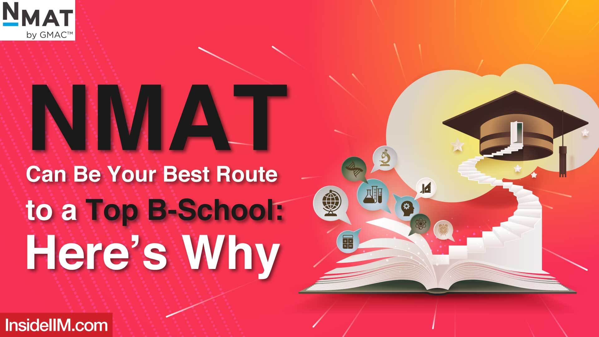 NMAT Can Be Your Best Route to a Top B-School: Here’s Why