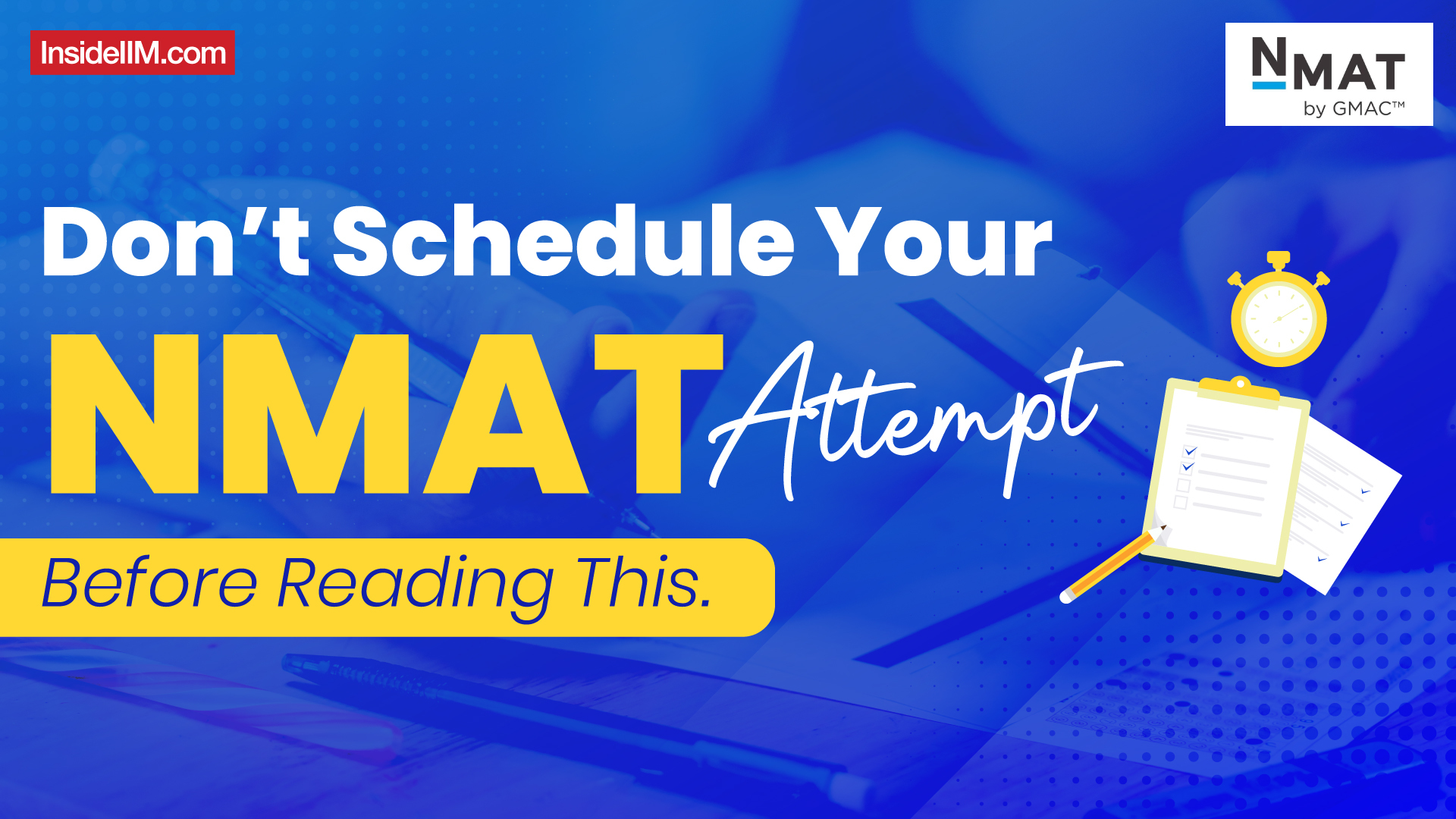 Don’t Schedule Your NMAT Attempt Before Reading This