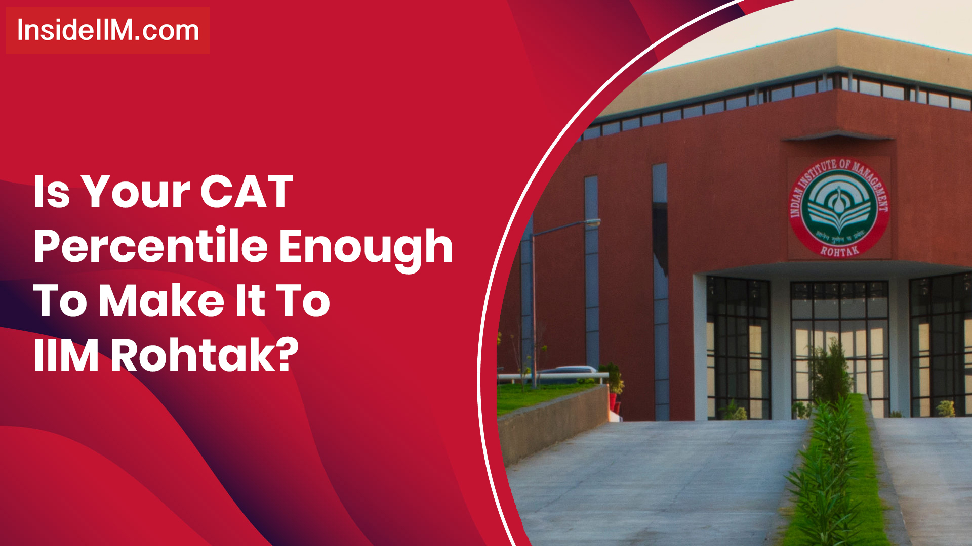 IIM Rohtak RTI Data - What CAT Percentile Do You Need to Make It to IIM Rohtak?