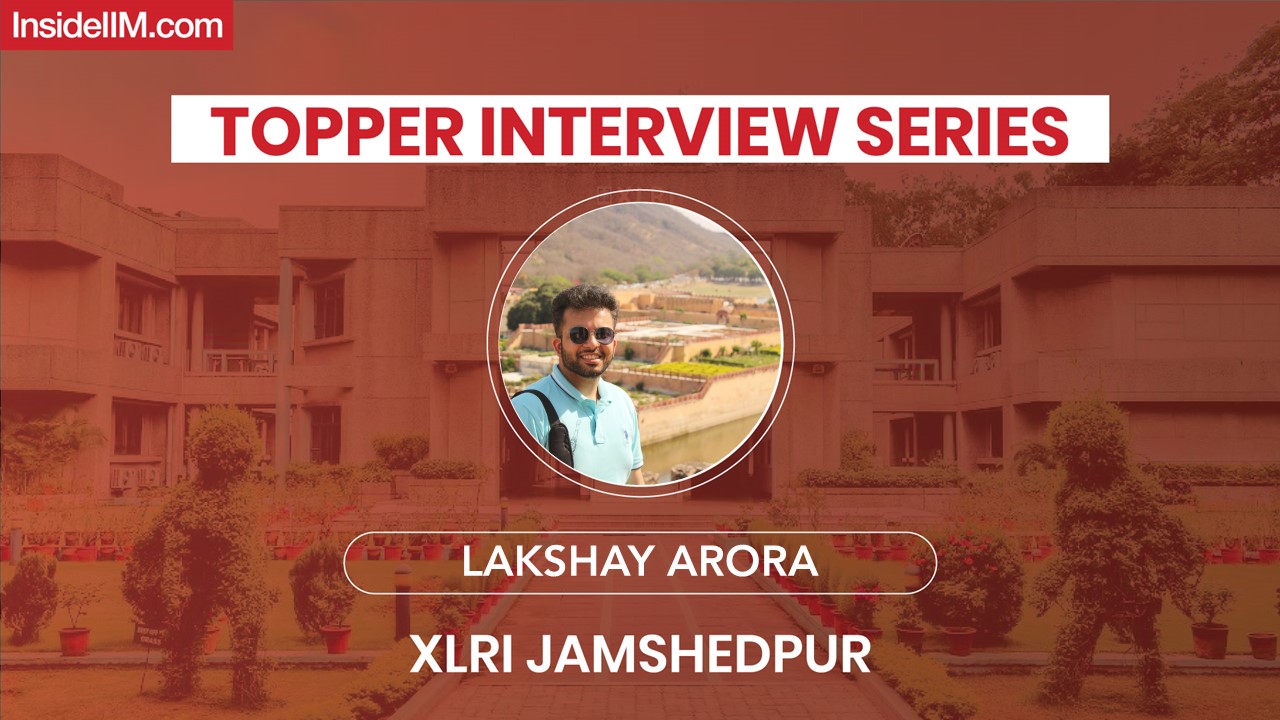 From 3.5 Years UPSC Prep To 99.52%ile In XAT 2023 - Lakshay Arora, XLRI Jamshedpur '25