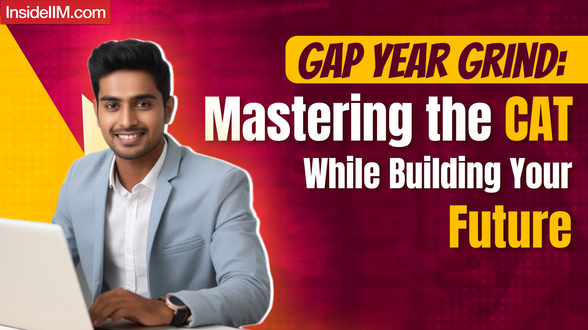 Gap Year Grind: Mastering the CAT While Building Your Future