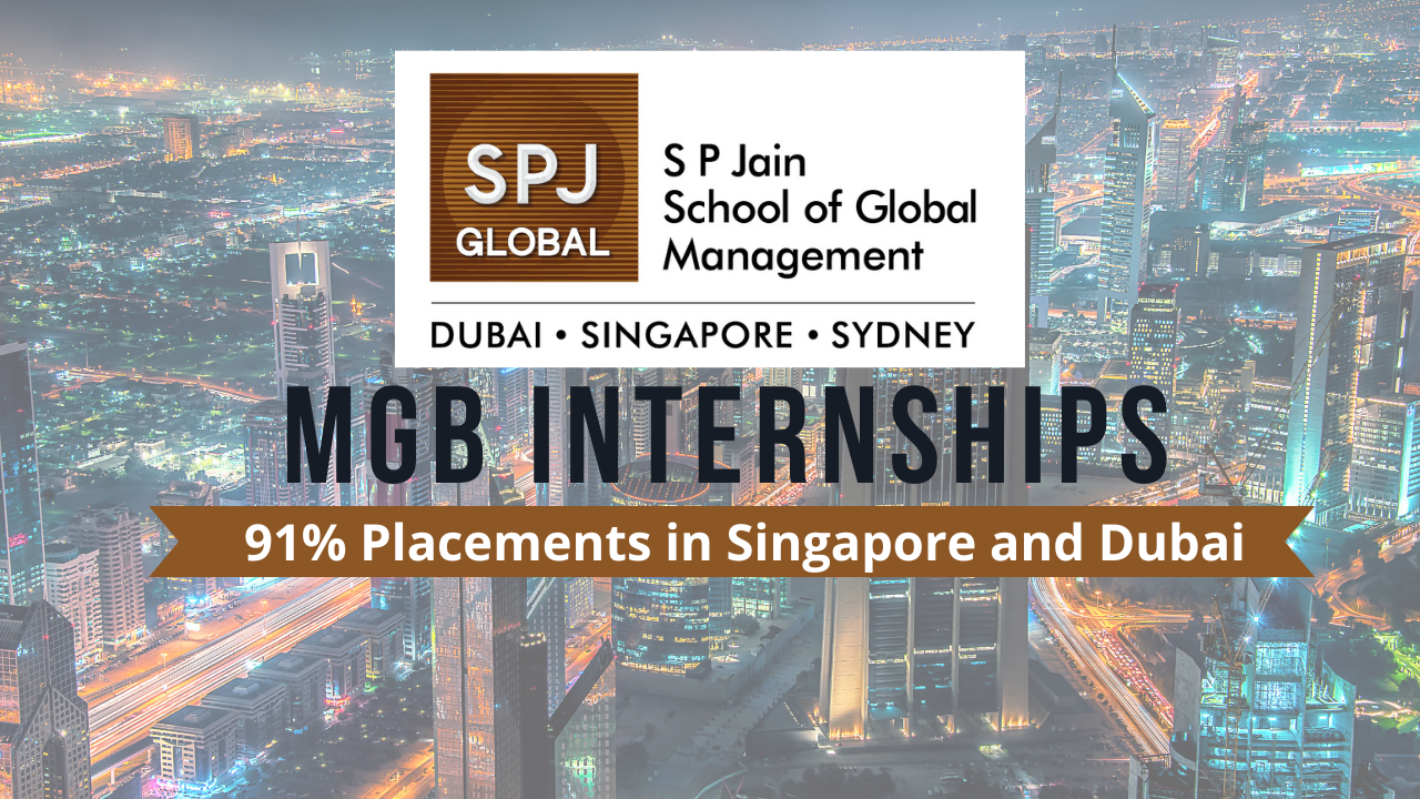 Global Internships for S P Jain Global MGB postgrads