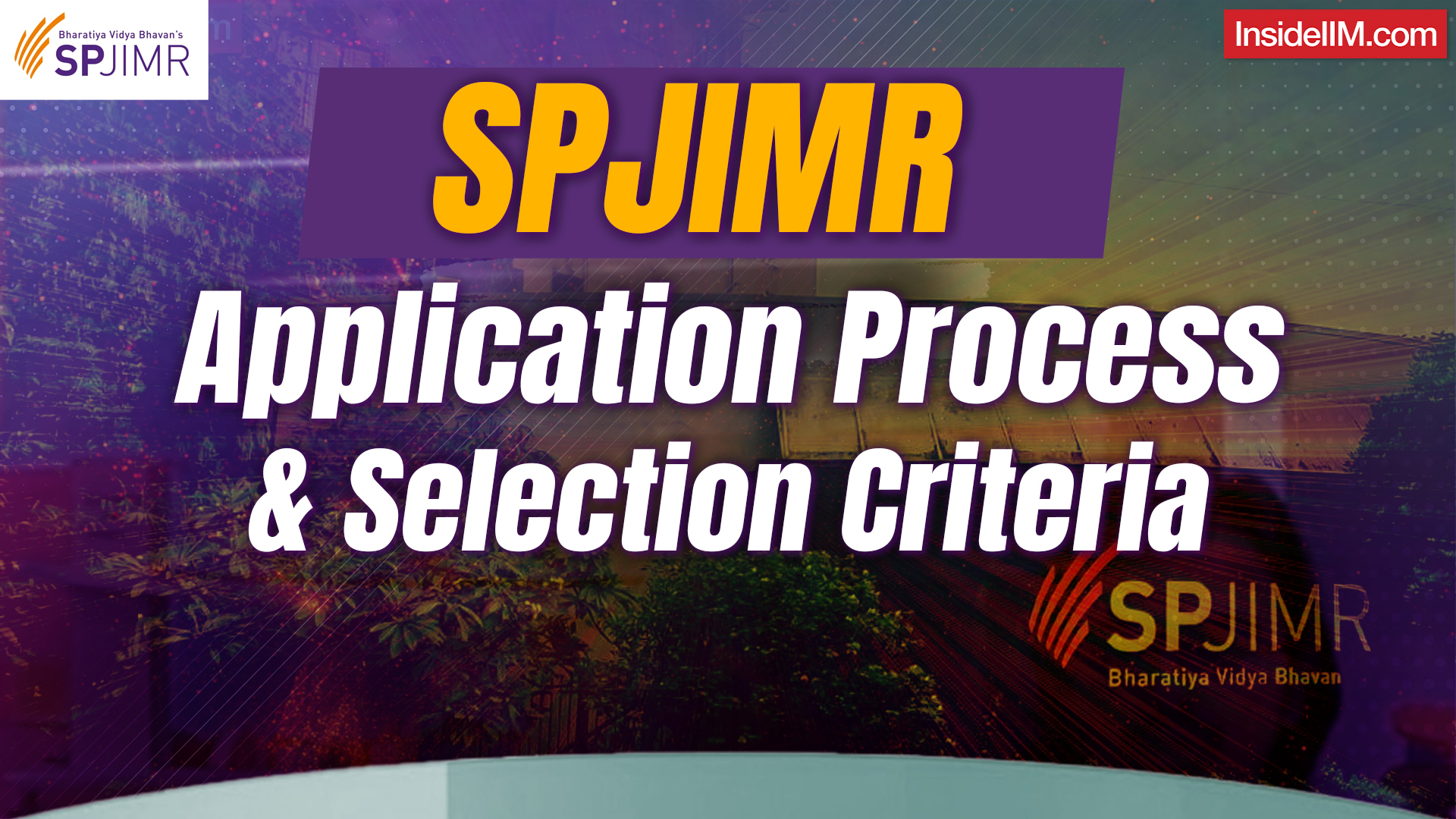 SPJIMR PGDM Admissions 2025:  Ranked #1 in India |  Application Process and Selection Criteria