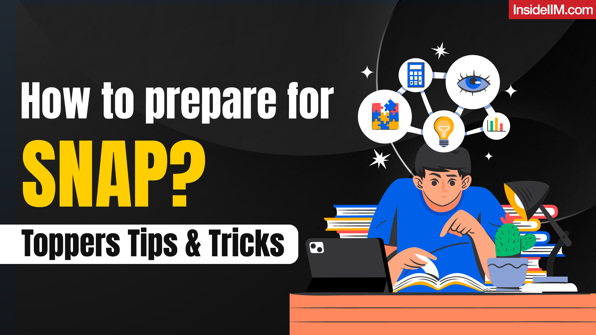 How to Crack the SNAP Exam 2024: A Top Scorer’s Guide