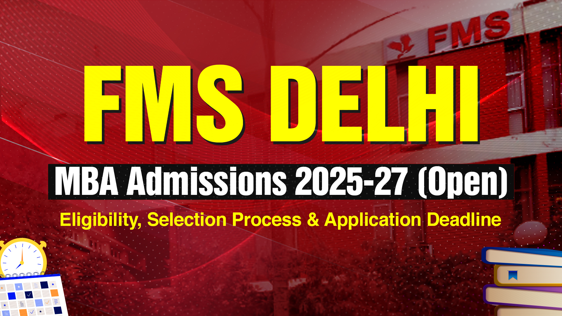 FMS Delhi MBA Admissions 2025: Eligibility, Selection, and Shortlisting Criteria