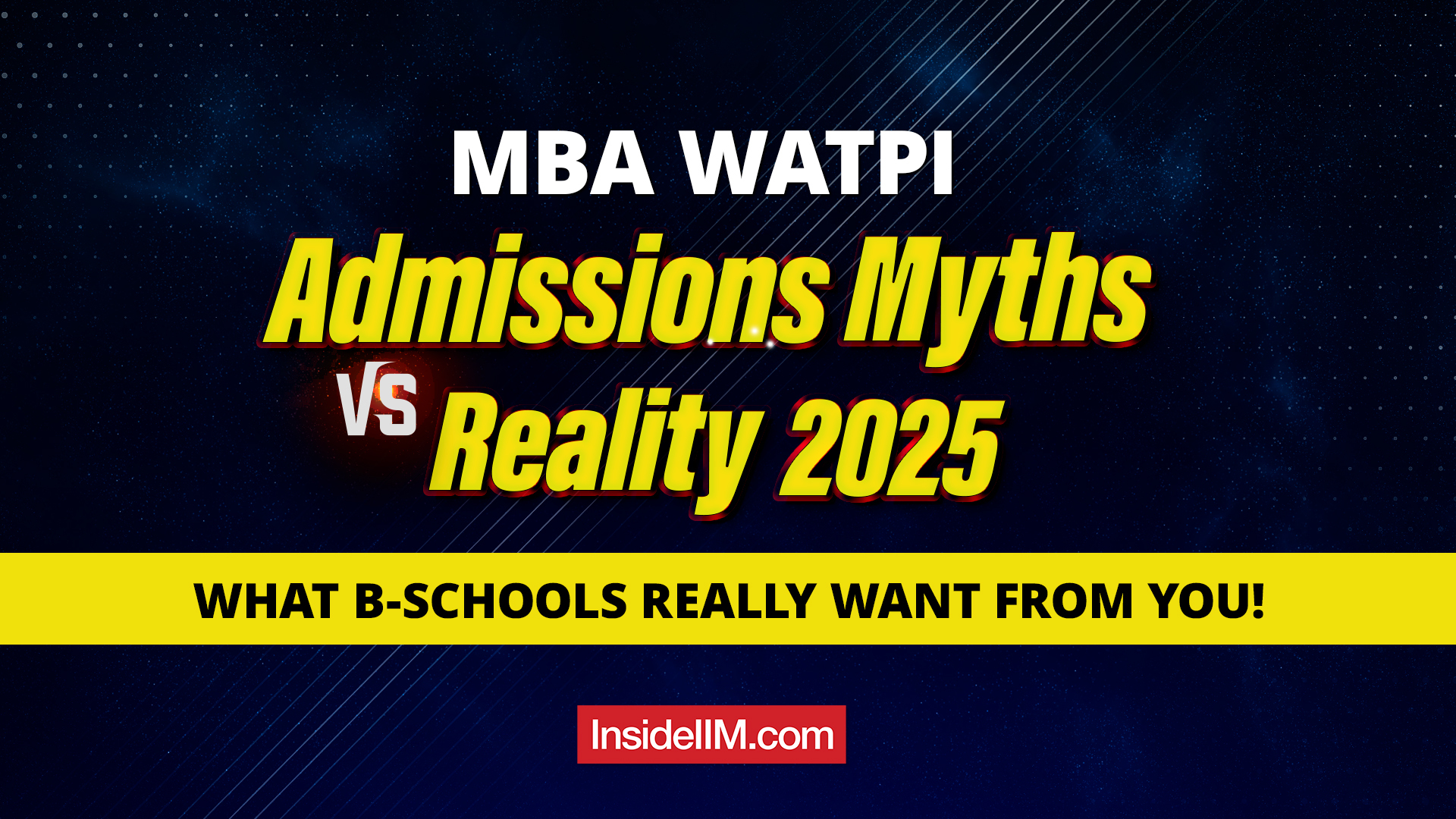 MBA WAT-PI Admissions Myths vs Reality 2025- What B-Schools Really Want From You!