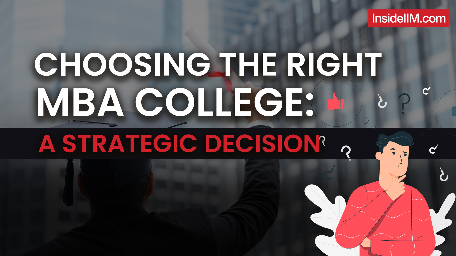 Choosing The Right MBA College: A Strategic Decision