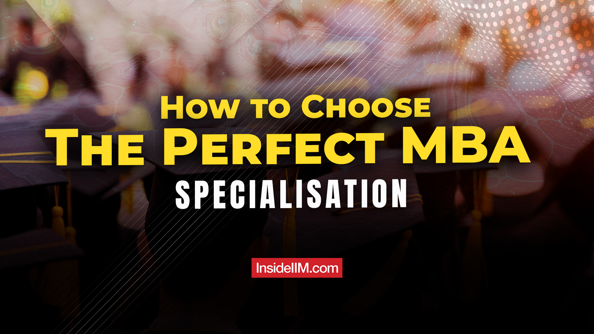 How To Choose Perfect MBA Specialization In 2025: Industry Trends & Jobs
