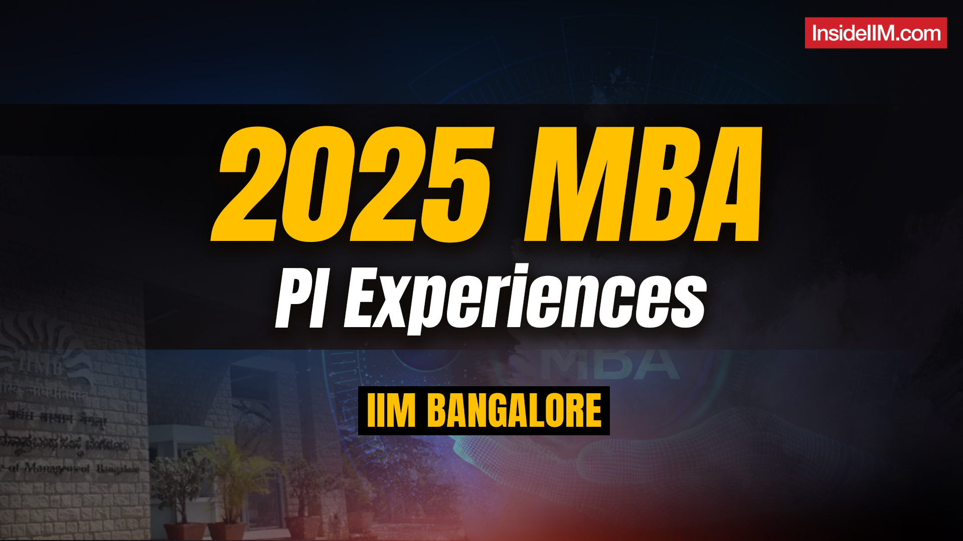 IIM Bangalore Interview Experiences/ Transcripts 2025