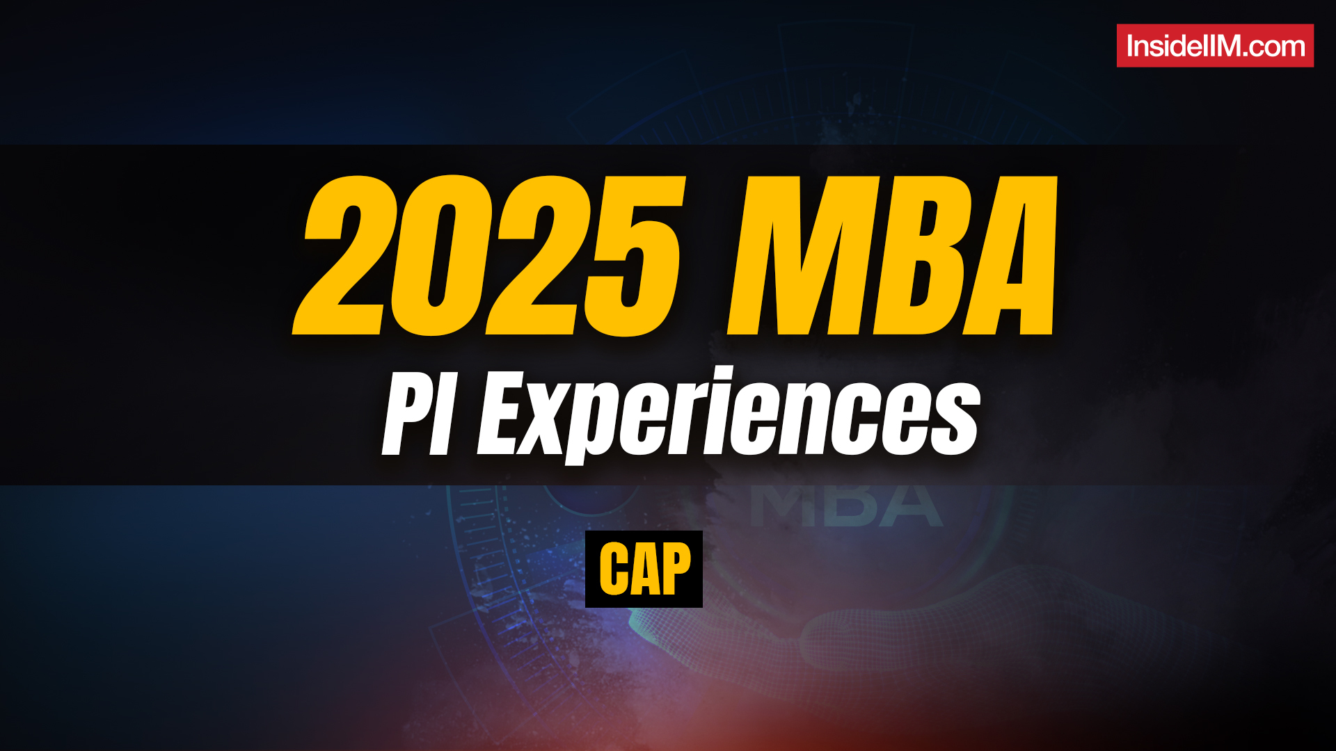 IIM CAP 2025 Personal MBA Interview Experiences/Transcripts