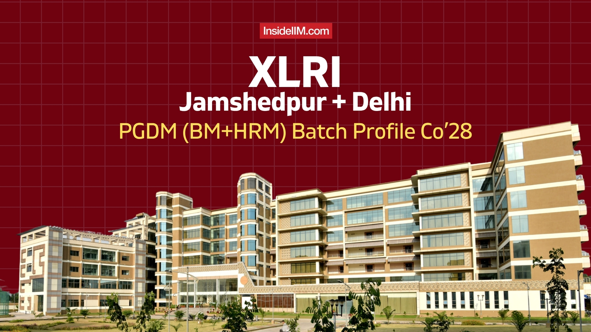 XLRI Jamshedpur Batch Profile 2026–28: PGDM (BM & HRM) Cohort Details