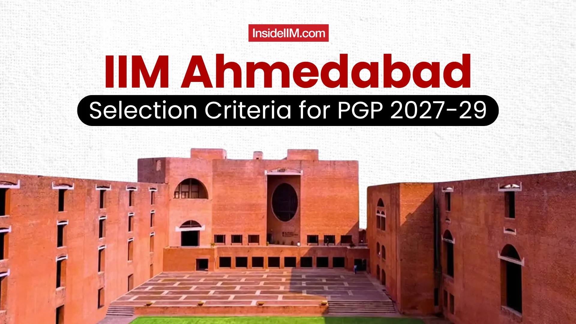 IIM Ahmedabad Selection Criteria 2027–29: What Has Changed From Last Year?