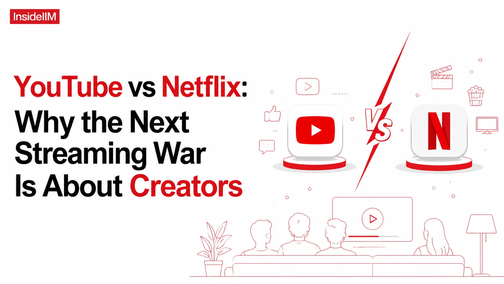 YouTube vs Netflix: Why the Next Streaming War Is About Creators